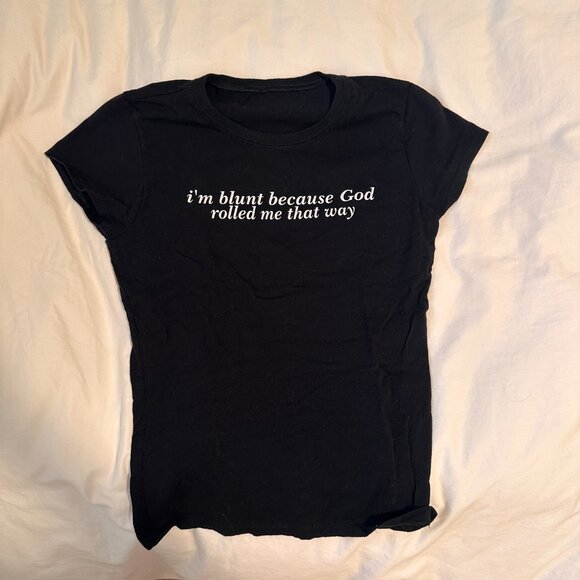 "I'm blunt because God rolled me that way" t-shirt - Picture 3 of 3